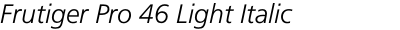 Frutiger Pro 46 Light Italic